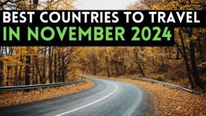 Best Countries To Travel in November